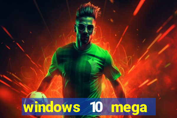 windows 10 mega lite download